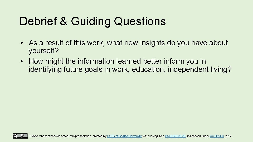 Debrief & Guiding Questions • As a result of this work, what new insights