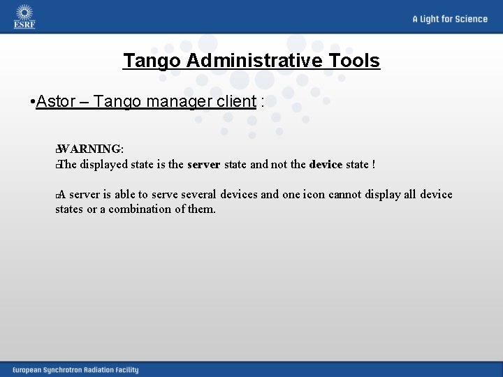 Tango Administrative Tools • Astor – Tango manager client : WARNING: � The displayed