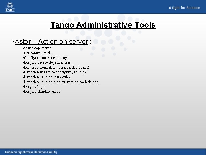 Tango Administrative Tools • Astor – Action on server : • Start/Stop server •