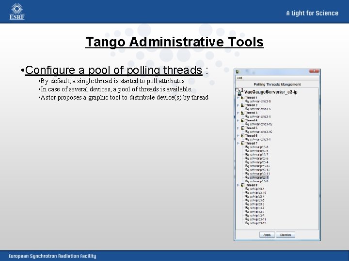 Tango Administrative Tools • Configure a pool of polling threads : • By default,