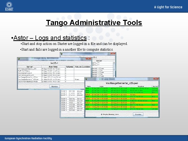 Tango Administrative Tools • Astor – Logs and statistics : • Start and stop