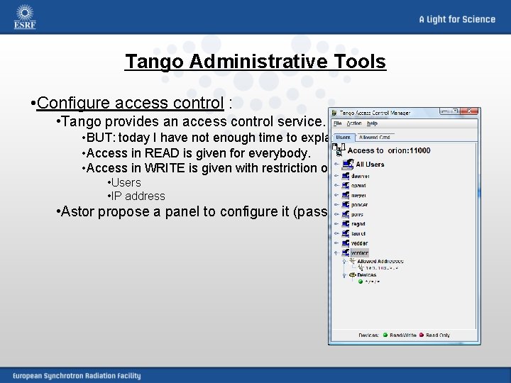 Tango Administrative Tools • Configure access control : • Tango provides an access control