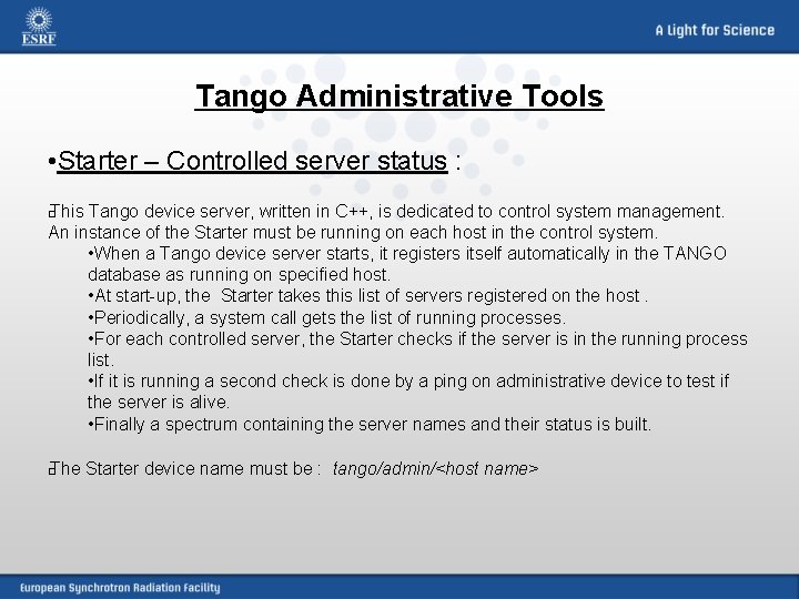 Tango Administrative Tools • Starter – Controlled server status : This Tango device server,