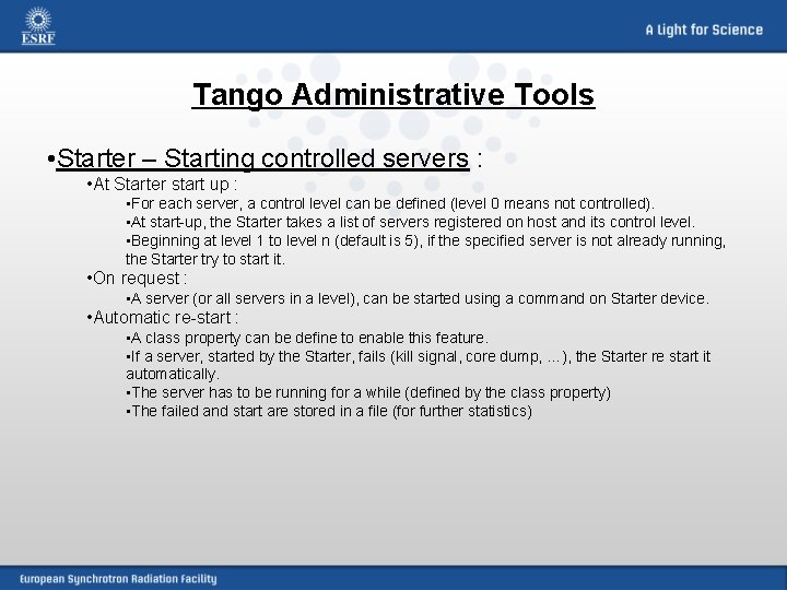 Tango Administrative Tools • Starter – Starting controlled servers : • At Starter start