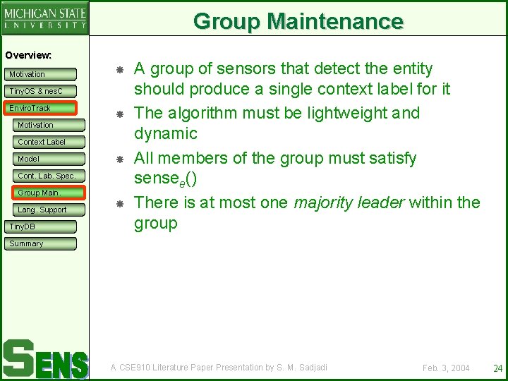 Group Maintenance Overview: Motivation Tiny. OS & nes. C Enviro. Track Motivation Context Label