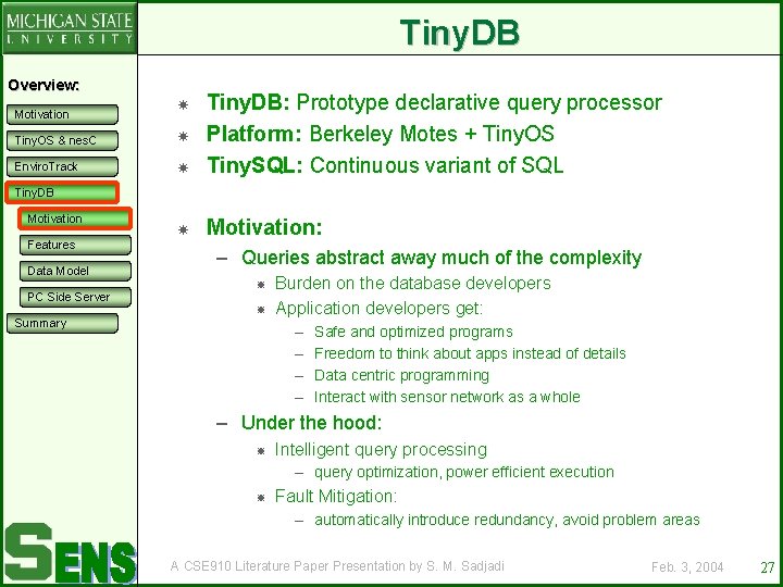Tiny. DB Overview: Tiny. OS & nes. C Enviro. Track Tiny. DB: Prototype declarative