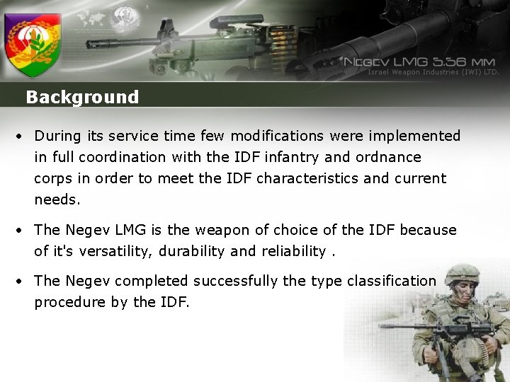 Background • During its service time few modifications were implemented in full coordination with