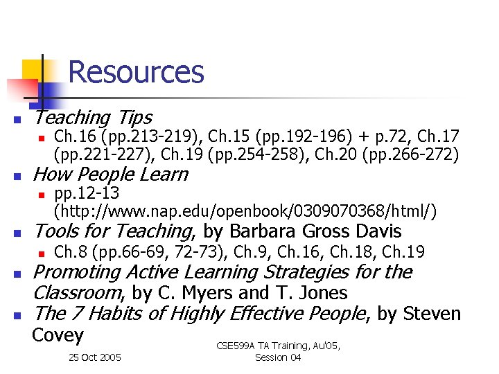 Resources n Teaching Tips n n How People Learn n pp. 12 -13 (http: