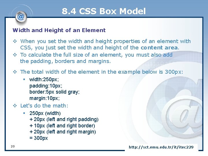8. 4 CSS Box Model Width and Height of an Element v When you