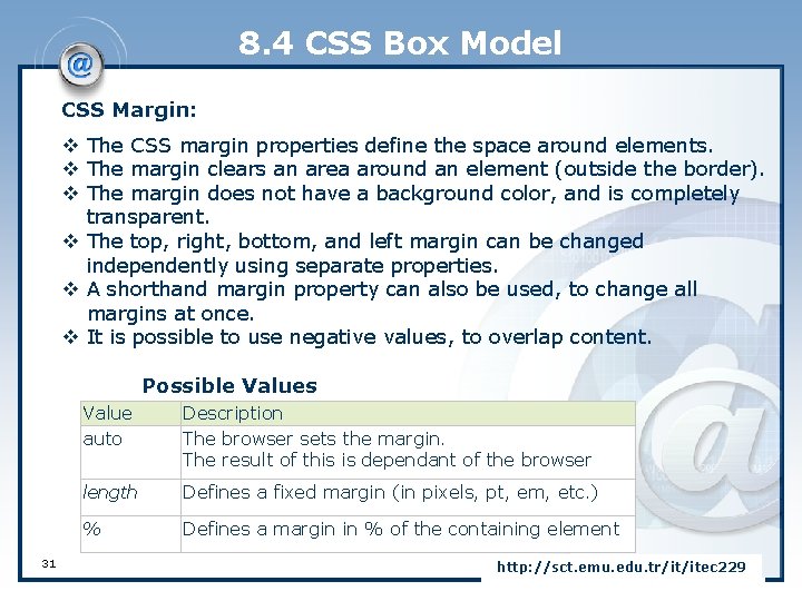 8. 4 CSS Box Model CSS Margin: v The CSS margin properties define the