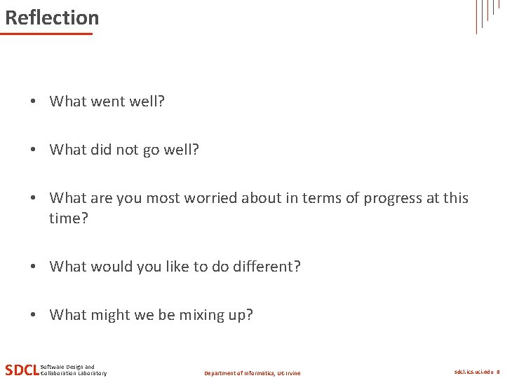 Reflection • What went well? • What did not go well? • What are