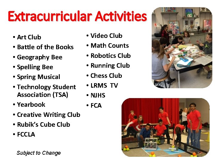 Extracurricular Activities • Art Club • Battle of the Books • Geography Bee •