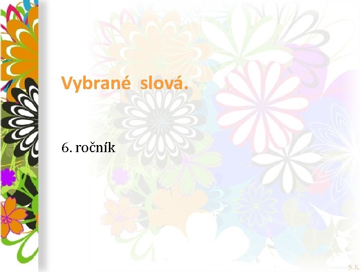 Vybrané slová. 6. ročník 