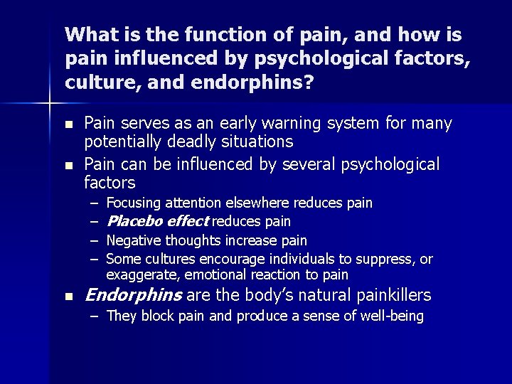 What is the function of pain, and how is pain influenced by psychological factors, What is the function of pain, and how is pain influenced by psychological factors,