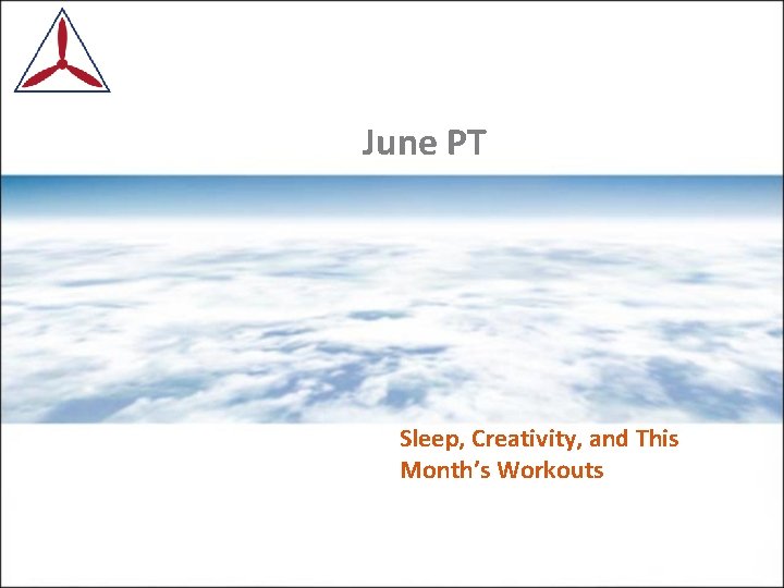 June PT Sleep, Creativity, and This Month’s Workouts June PT Sleep, Creativity, and This Month’s Workouts