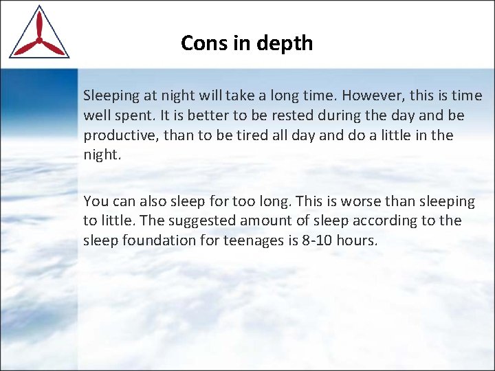 Cons in depth Sleeping at night will take a long time. However, this is Cons in depth Sleeping at night will take a long time. However, this is