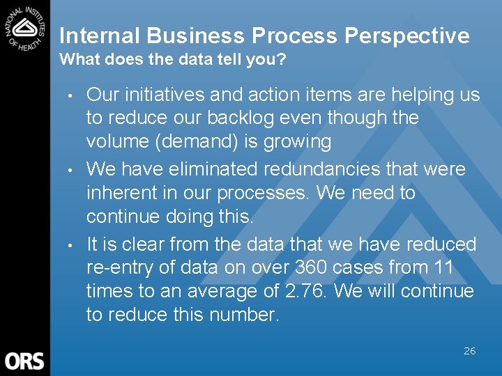 Internal Business Process Perspective What does the data tell you? • • • Our