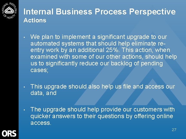 Internal Business Process Perspective Actions • We plan to implement a significant upgrade to