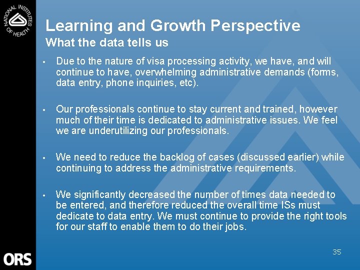 Learning and Growth Perspective What the data tells us • Due to the nature