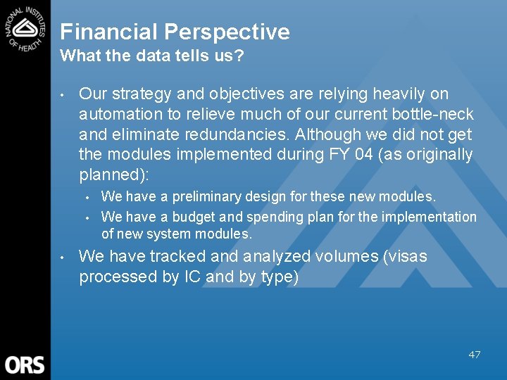 Financial Perspective What the data tells us? • Our strategy and objectives are relying