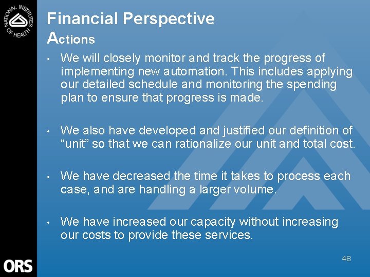 Financial Perspective Actions • We will closely monitor and track the progress of implementing