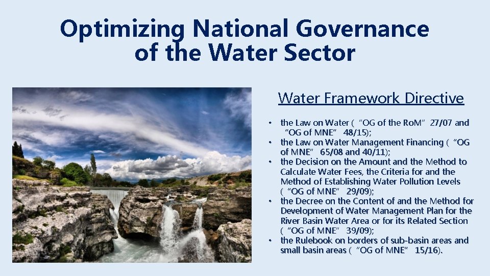 Optimizing National Governance of the Water Sector Water Framework Directive • the Law on