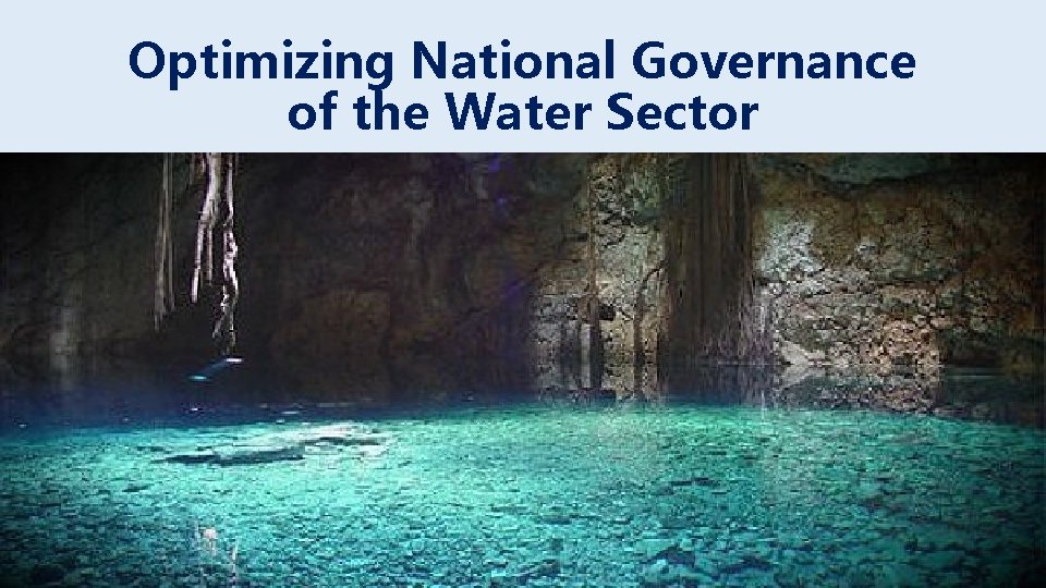 Optimizing National Governance of the Water Sector 