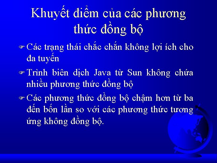 Khuyết điểm của các phương thức đồng bộ F Các trạng thái chắc chắn