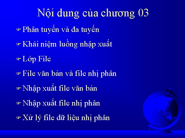 Nội dung của chương 03 F Phân tuyến và đa tuyến F Khái niệm