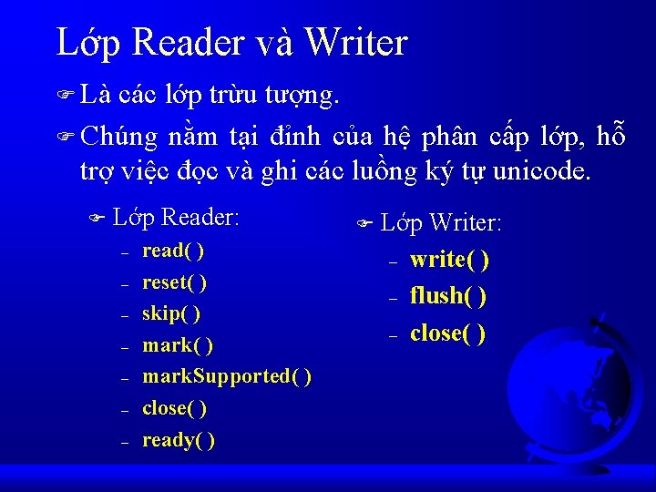 Lớp Reader và Writer F Là các lớp trừu tượng. F Chúng nằm tại