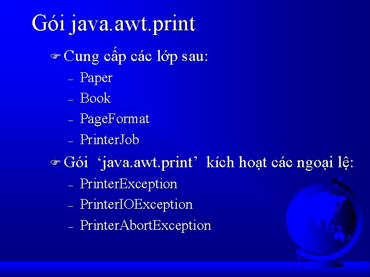 Gói java. awt. print F Cung – – Paper Book Page. Format Printer. Job