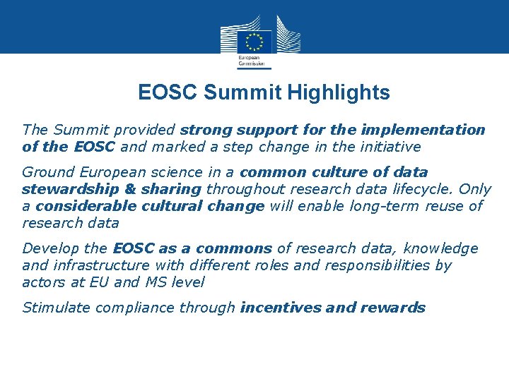 EOSC Summit Highlights The Summit provided strong support for the implementation of the EOSC EOSC Summit Highlights The Summit provided strong support for the implementation of the EOSC
