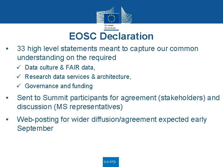 EOSC Declaration • 33 high level statements meant to capture our common understanding on EOSC Declaration • 33 high level statements meant to capture our common understanding on
