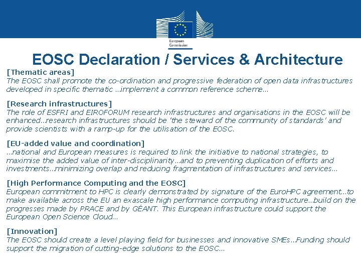 EOSC Declaration / Services & Architecture [Thematic areas] The EOSC shall promote the co-ordination