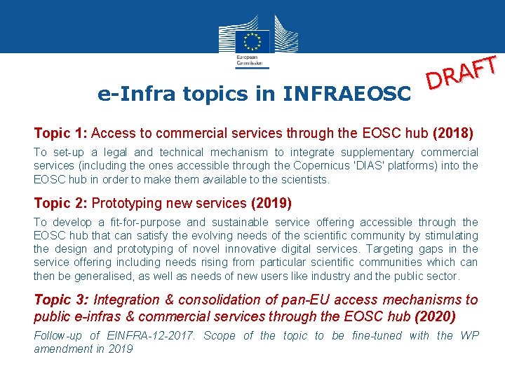 T F A R D e-Infra topics in INFRAEOSC Topic 1: Access to commercial T F A R D e-Infra topics in INFRAEOSC Topic 1: Access to commercial