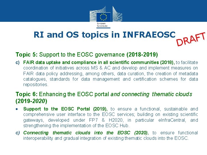 RI and OS topics in INFRAEOSC FT A R D Topic 5: Support to RI and OS topics in INFRAEOSC FT A R D Topic 5: Support to