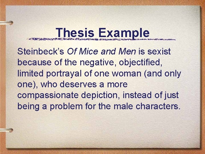 Thesis Example Steinbeck’s Of Mice and Men is sexist because of the negative, objectified,