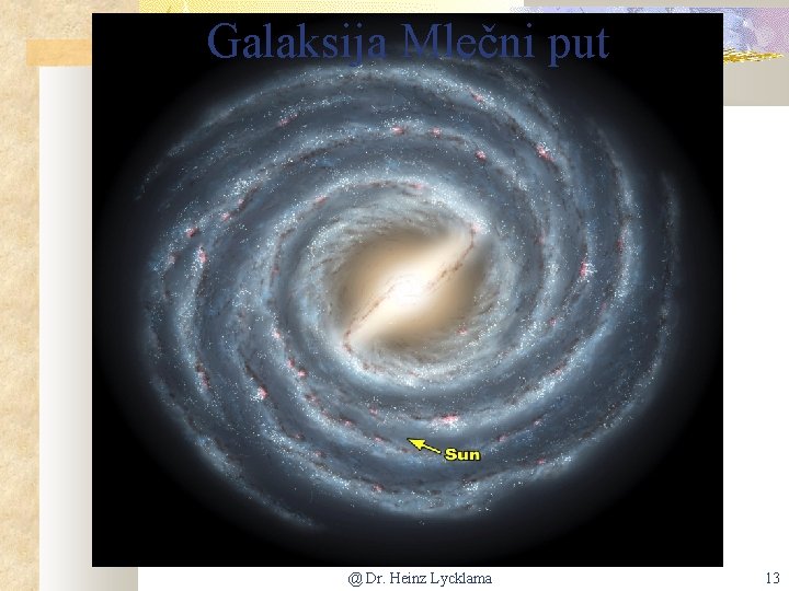 Galaksija Mlečni put @ Dr. Heinz Lycklama 13 