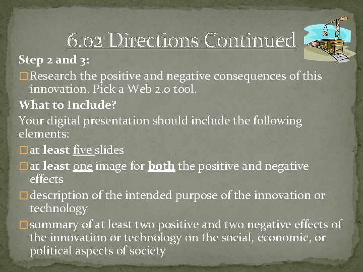 6. 02 Directions Continued Step 2 and 3: � Research the positive and negative