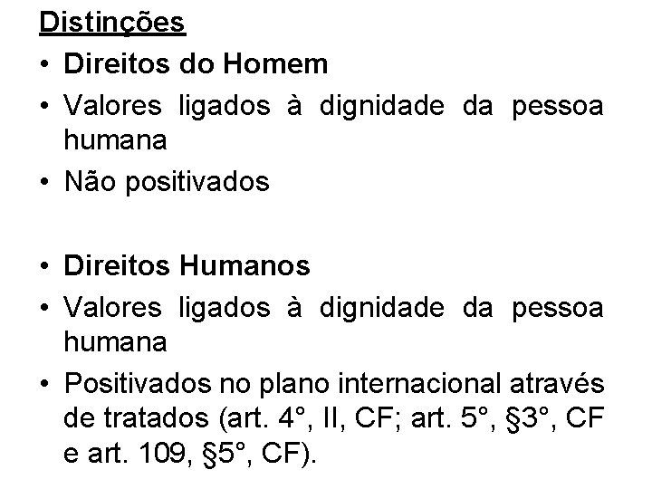 Distinções • Direitos do Homem • Valores ligados à dignidade da pessoa humana •