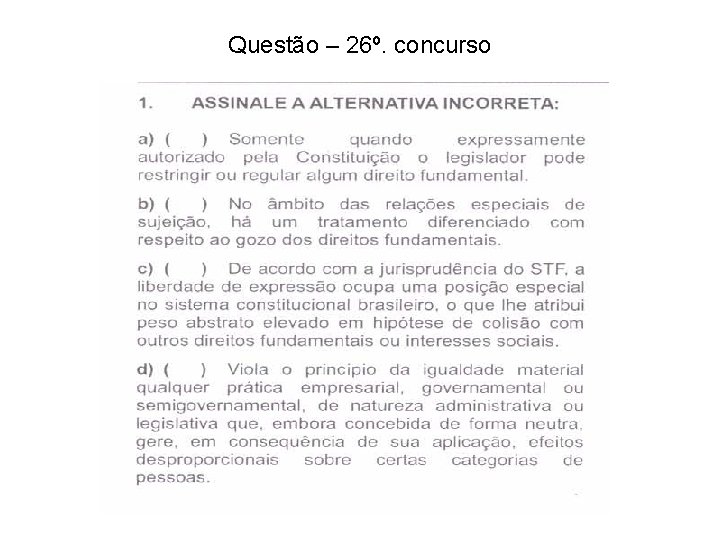 Questão – 26º. concurso 