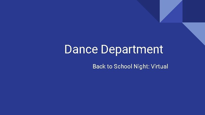 Dance Department Back to School Night: Virtual 