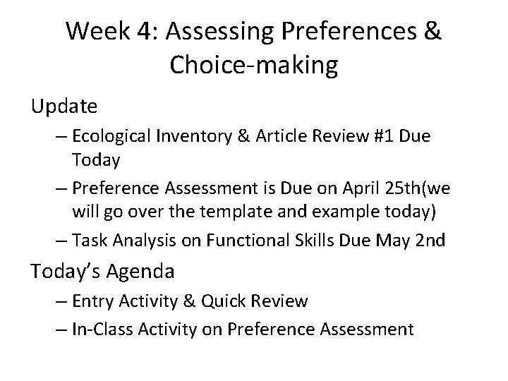 Week 4: Assessing Preferences & Choice-making Update – Ecological Inventory & Article Review #1