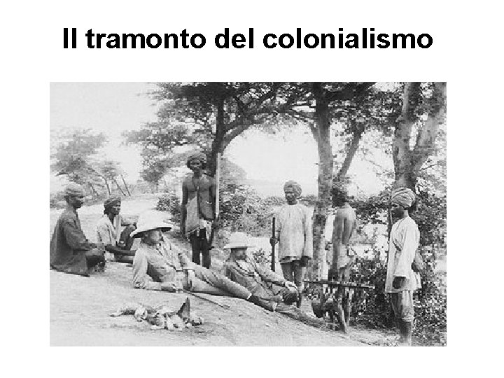 Il tramonto del colonialismo 