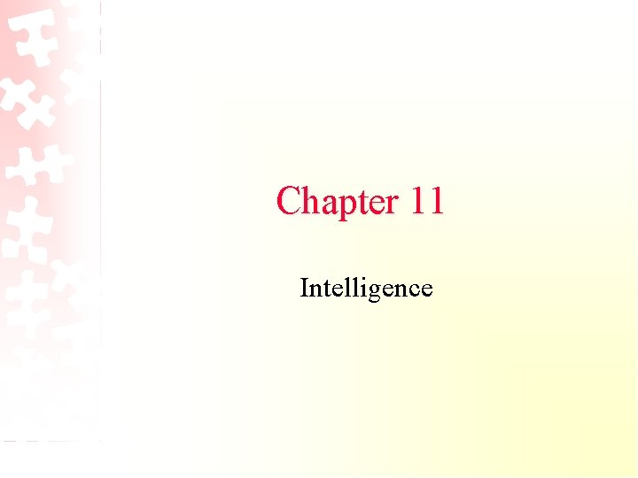 Chapter 11 Intelligence 