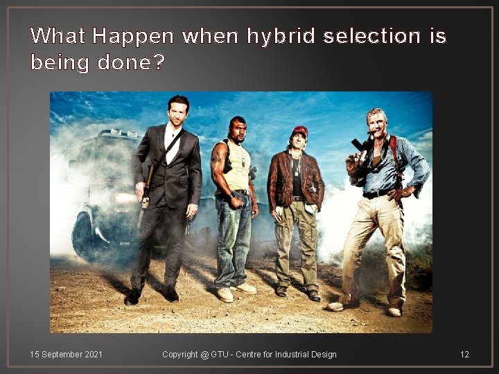 What Happen when hybrid selection is being done? 15 September 2021 Copyright @ GTU