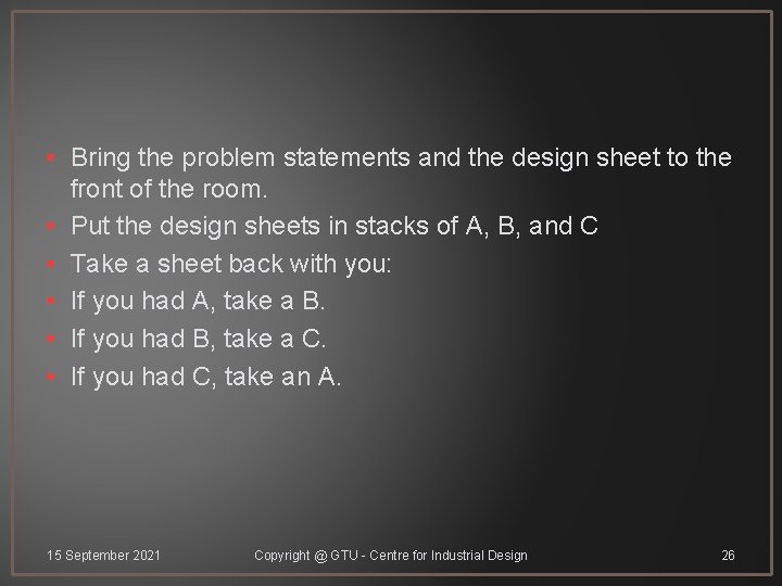  • Bring the problem statements and the design sheet to the front of