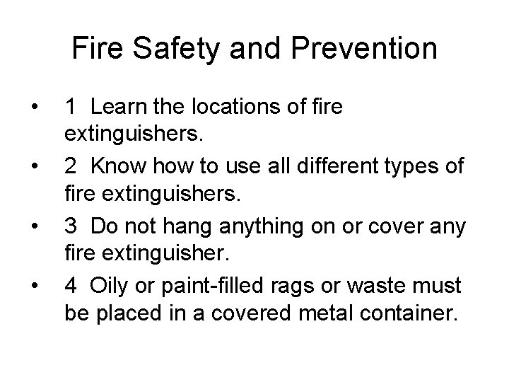Fire Safety and Prevention • • 1 Learn the locations of fire extinguishers. 2 Fire Safety and Prevention • • 1 Learn the locations of fire extinguishers. 2