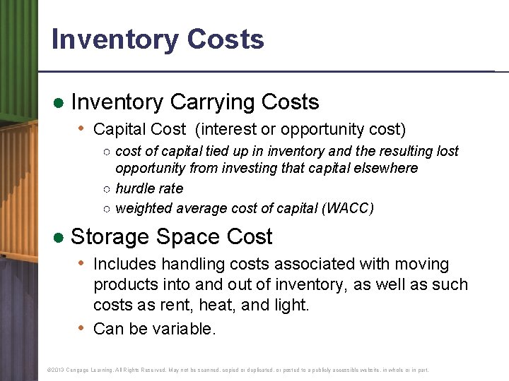 Inventory Costs ● Inventory Carrying Costs • Capital Cost (interest or opportunity cost) ○