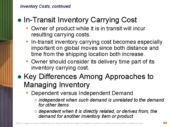 Inventory Costs, continued ● In-Transit Inventory Carrying Cost • Owner of product while it